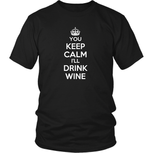 Keep Calm Wine Shirt - Hello Moa