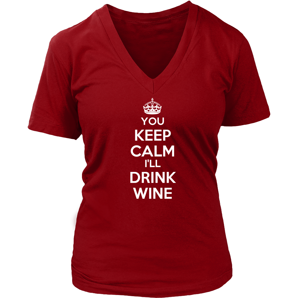 Keep Calm Wine Shirt - Hello Moa